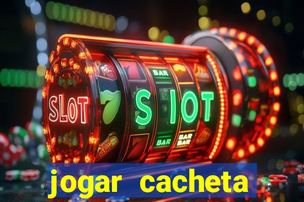 jogar cacheta online valendo dinheiro